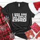 I Was Told There Was Eggnog Wht - DTF