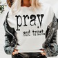 pray and trust -DTF