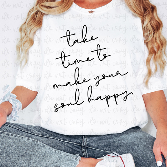 take time to make your soul happy-DTF&UV