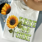 thrive and shine sunflower -DTF