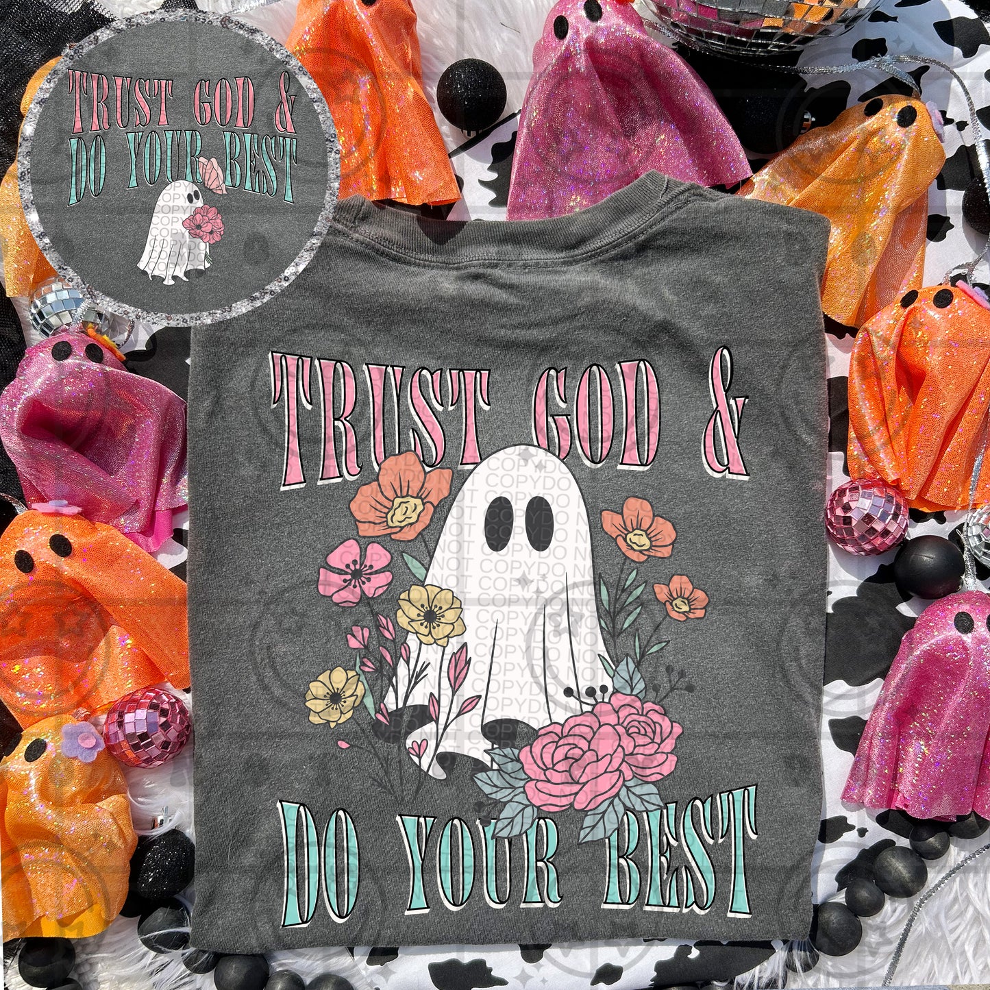 trust god and do your best ghostie (Includes front and back)- DTF&UV