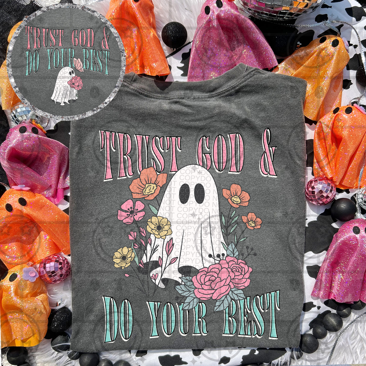 trust god and do your best ghostie (Includes front and back)- DTF&UV