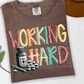 Working Hard(dropdown)-DTF