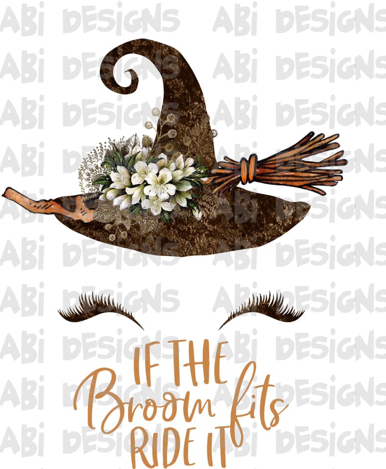 If The Broom Fits Ride It- Sublimation