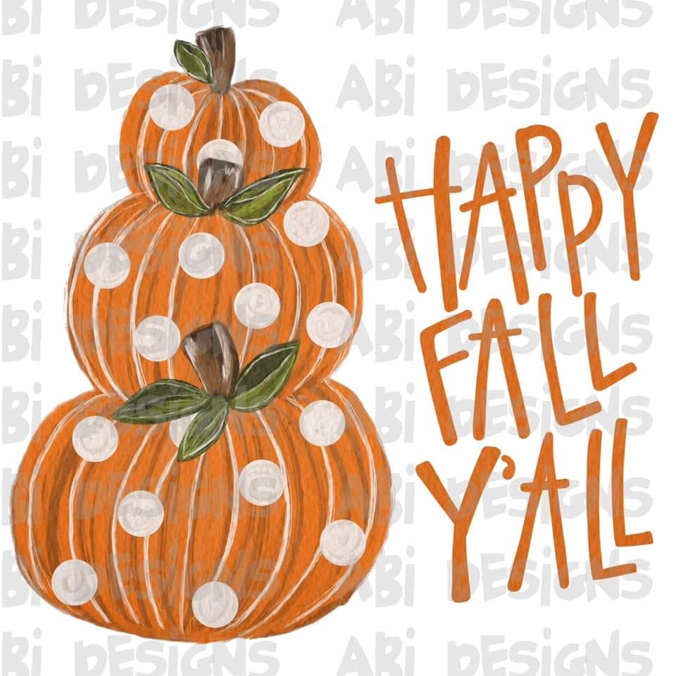 Happy Fall Y'all- Sublimation