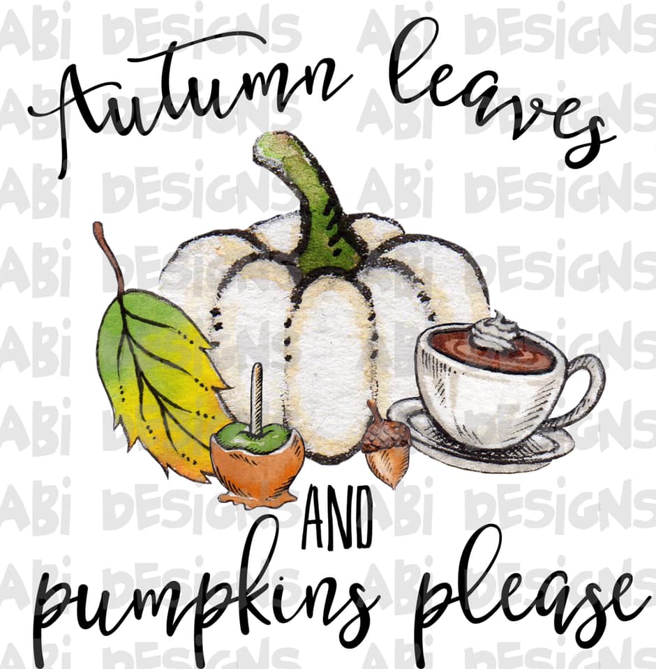 Autumn Leaves & Pumpkin Please- Sublimation