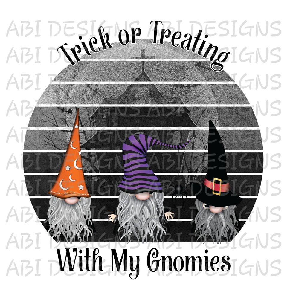 Trick Or Treating With My Gnomies- Sublimation