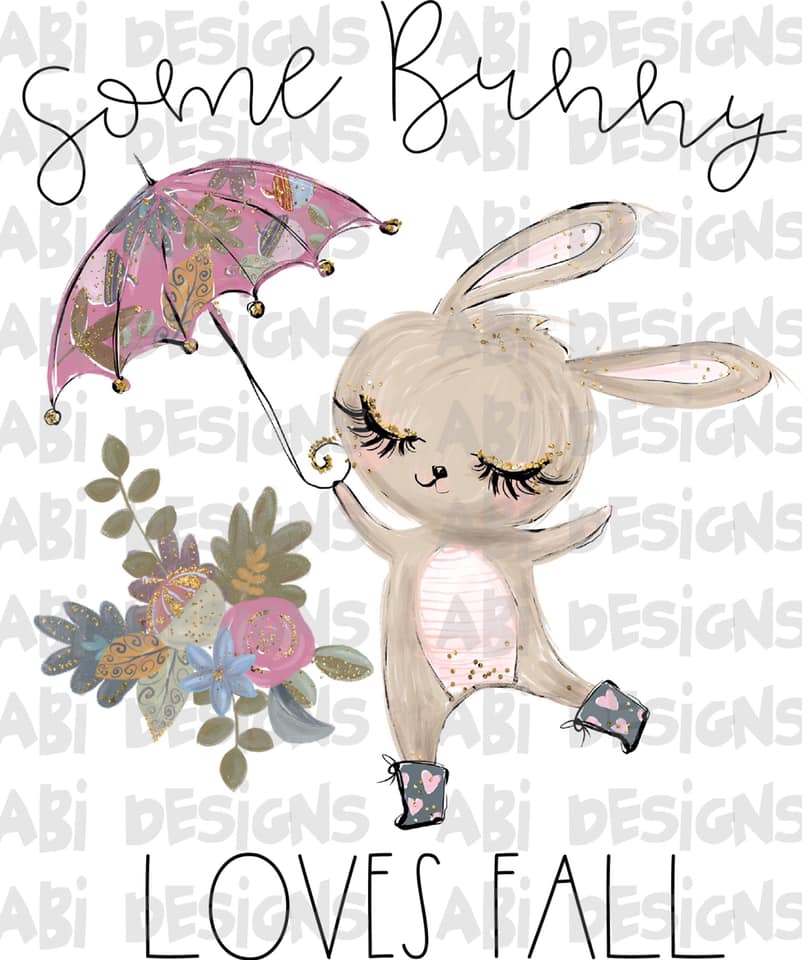 Some Bunny Loves Fall- Sublimation