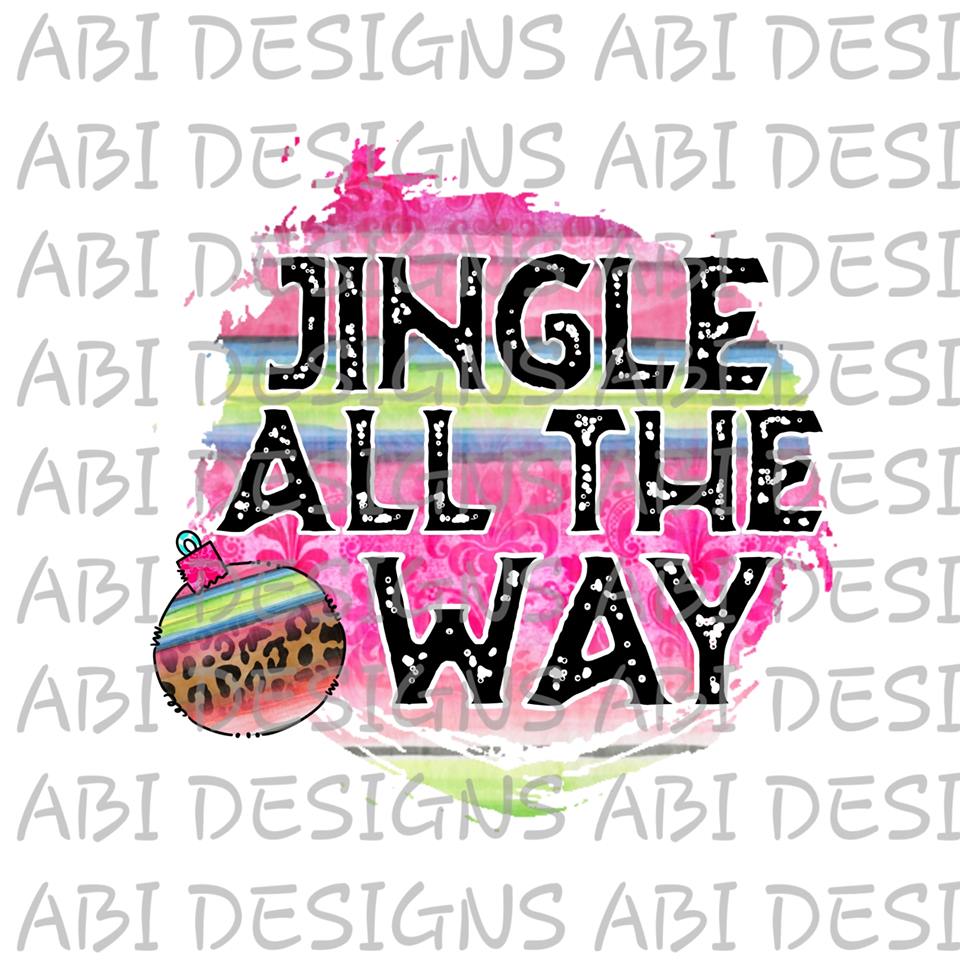 Jingle All The Way- Sublimation