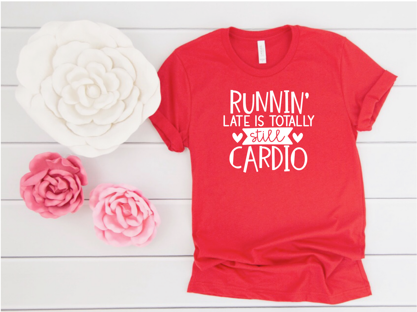 Running Late is still totally cardio  -11”- Screen Print