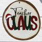 Custom ornament (Santa’s Favorite Teacher, Teacher Claus, Santa Cam)-DTF only