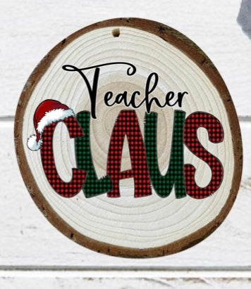 Custom ornament (Santa’s Favorite Teacher, Teacher Claus, Santa Cam)-DTF only