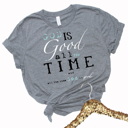 God is good all the time - DTF