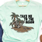 Take me to the beach-DTF