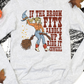If the broom fits saddle up & ride it cowgirl- DTF