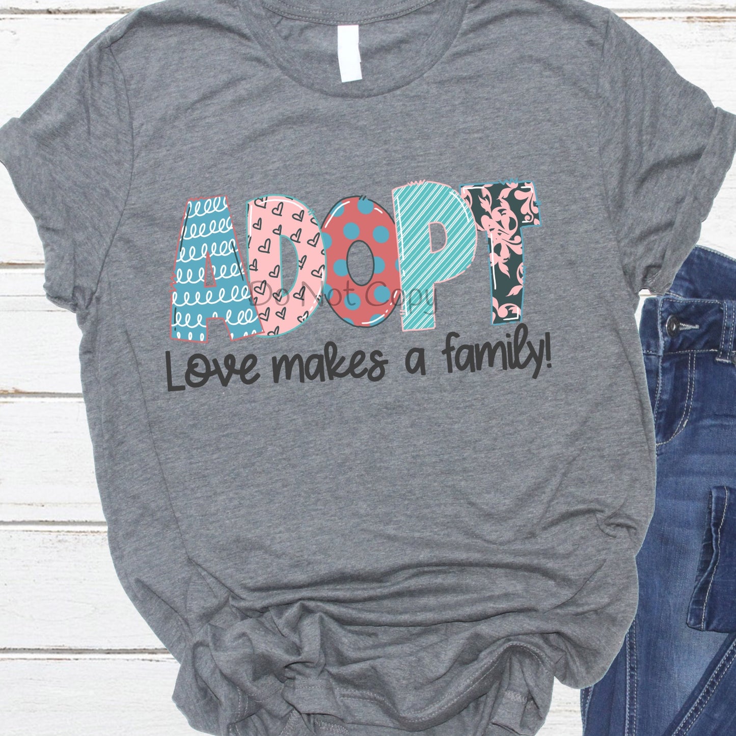 Adopt love makes a family  -DTF