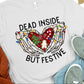 Dead inside but festive- DTF