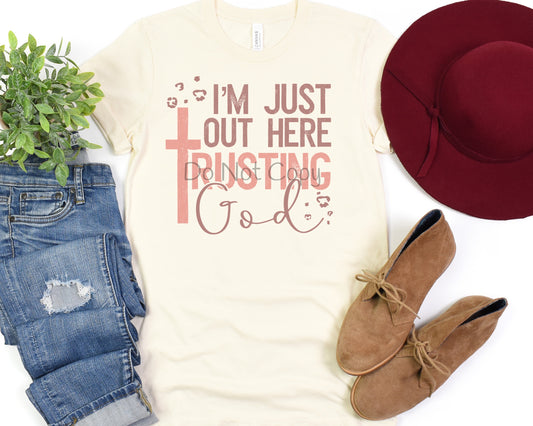 I’m just out here trusting God-DTF