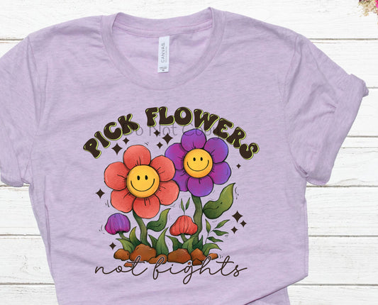 Pick flowers not fights-DTF