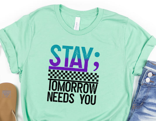 Stay; tomorrow needs you-DTF