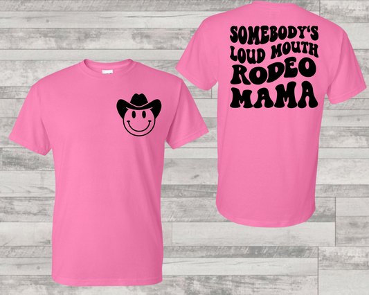 Somebodies loud mouth rodeo mama SMILEY WITH COWBOY HAT (FRONT)-DTF