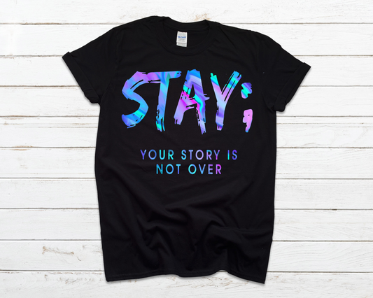Stay your story is not over-DTF