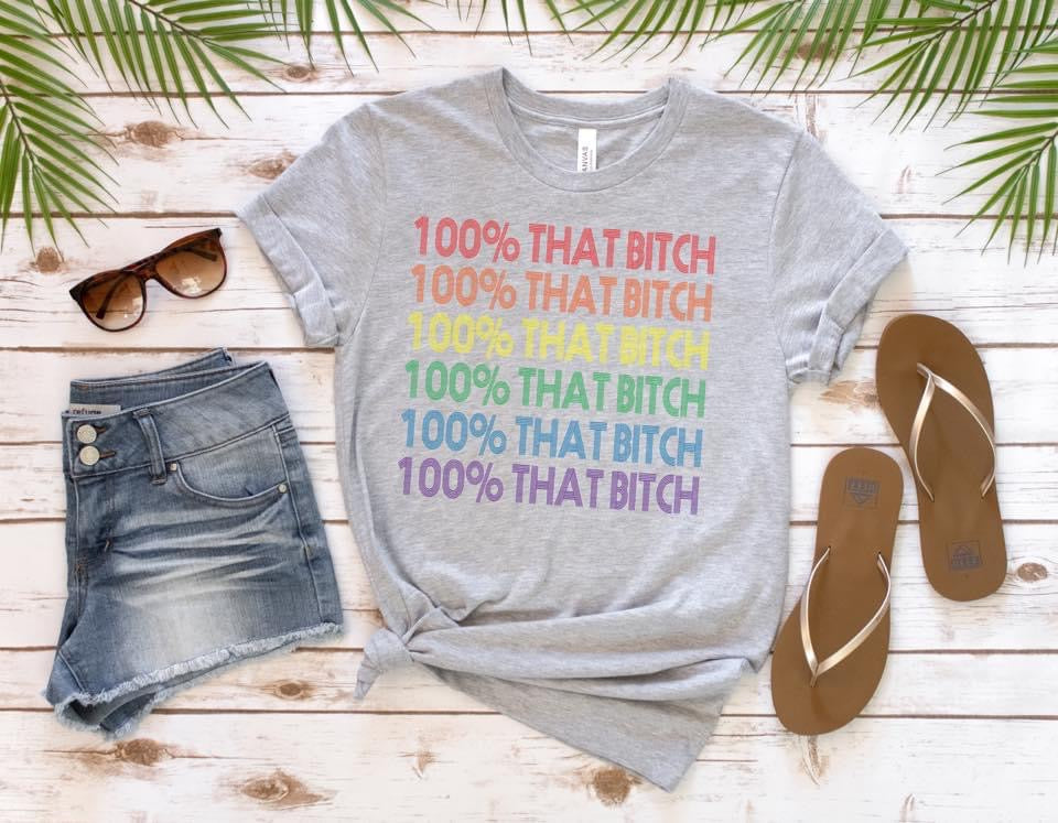 100% that bitch  -DTF