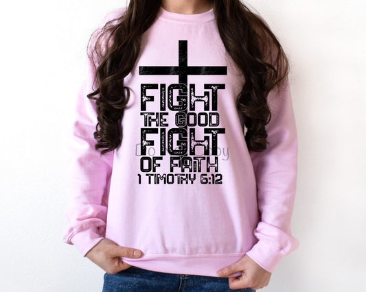 Fight the good fight-DTF