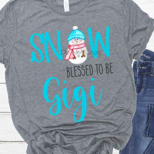 Snow blessed to be Gigi - DTF