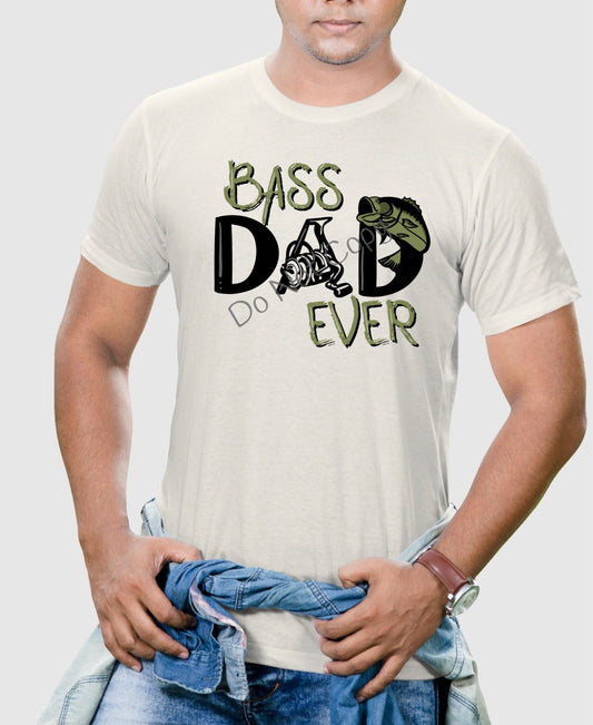 Bass dad ever- DTF