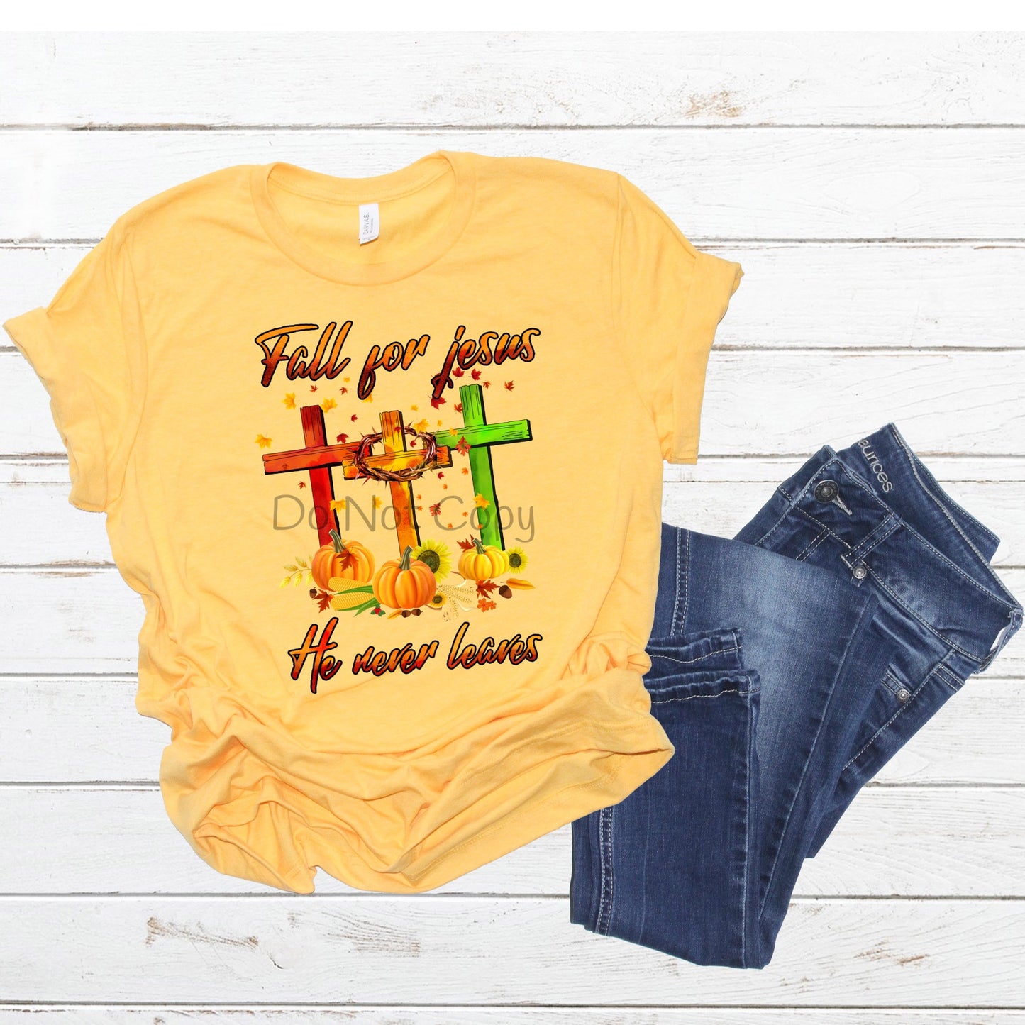 Fall for Jesus He never leaves multi color- Screen Print