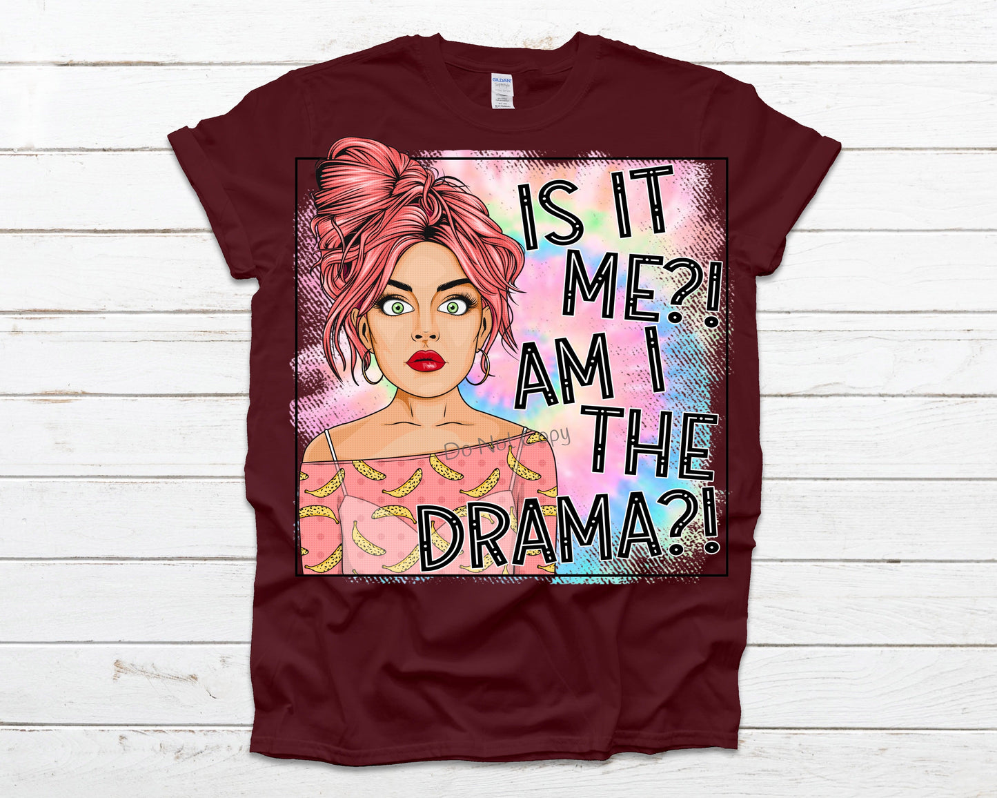 Is it me and I the drama- DTF