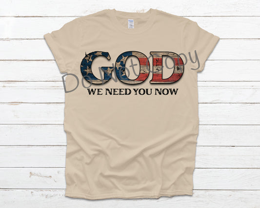God we need you now-DTF