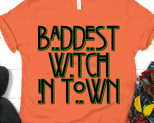 Baddest witch in town-DTF