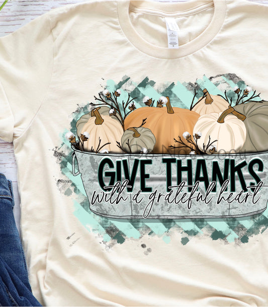 Give thanks with a grateful heart-DTF