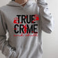 True crime and chill-DTF