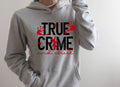 True crime and chill-DTF