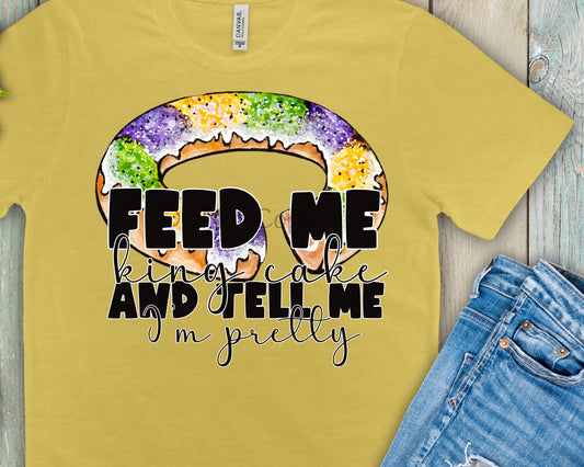 Feed me kings cake and tell me-DTF