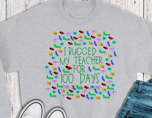 I bugged my teacher for 100 days-DTF