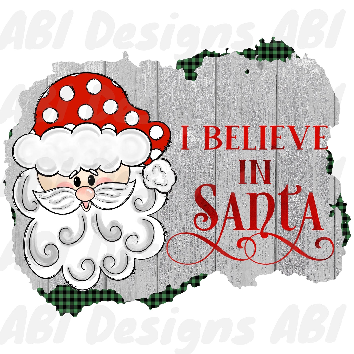 I believe in Santa- Sublimation