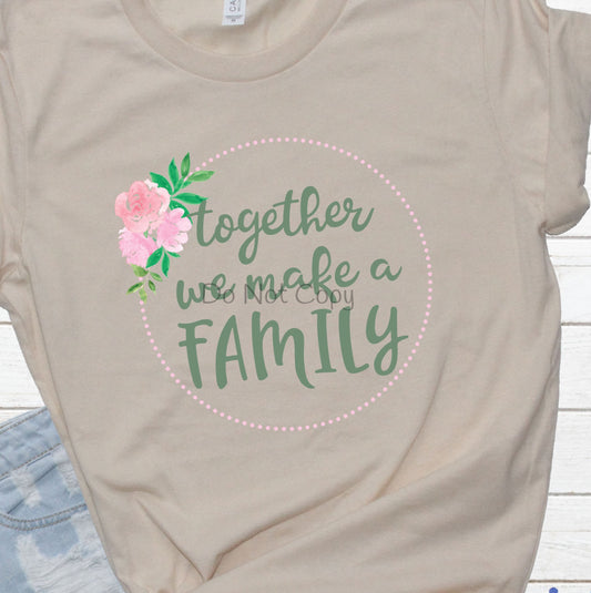 Together we make a family -DTF