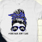 Messy bun biker hair don’t care blue-DTF