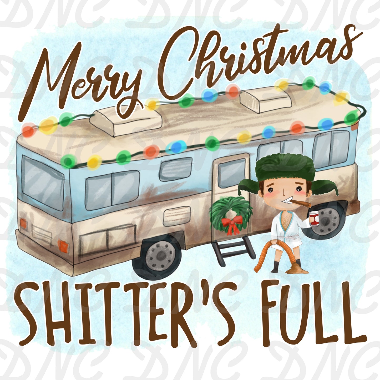 Christmas vacation merry christmas shitters full  - Sublimation