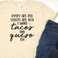 Roses are red tacos and queso-DTF