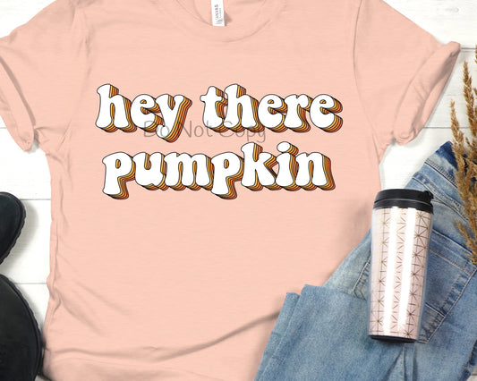 Hey there pumpkin layered-DTF