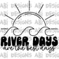 River days are the best days-DTF