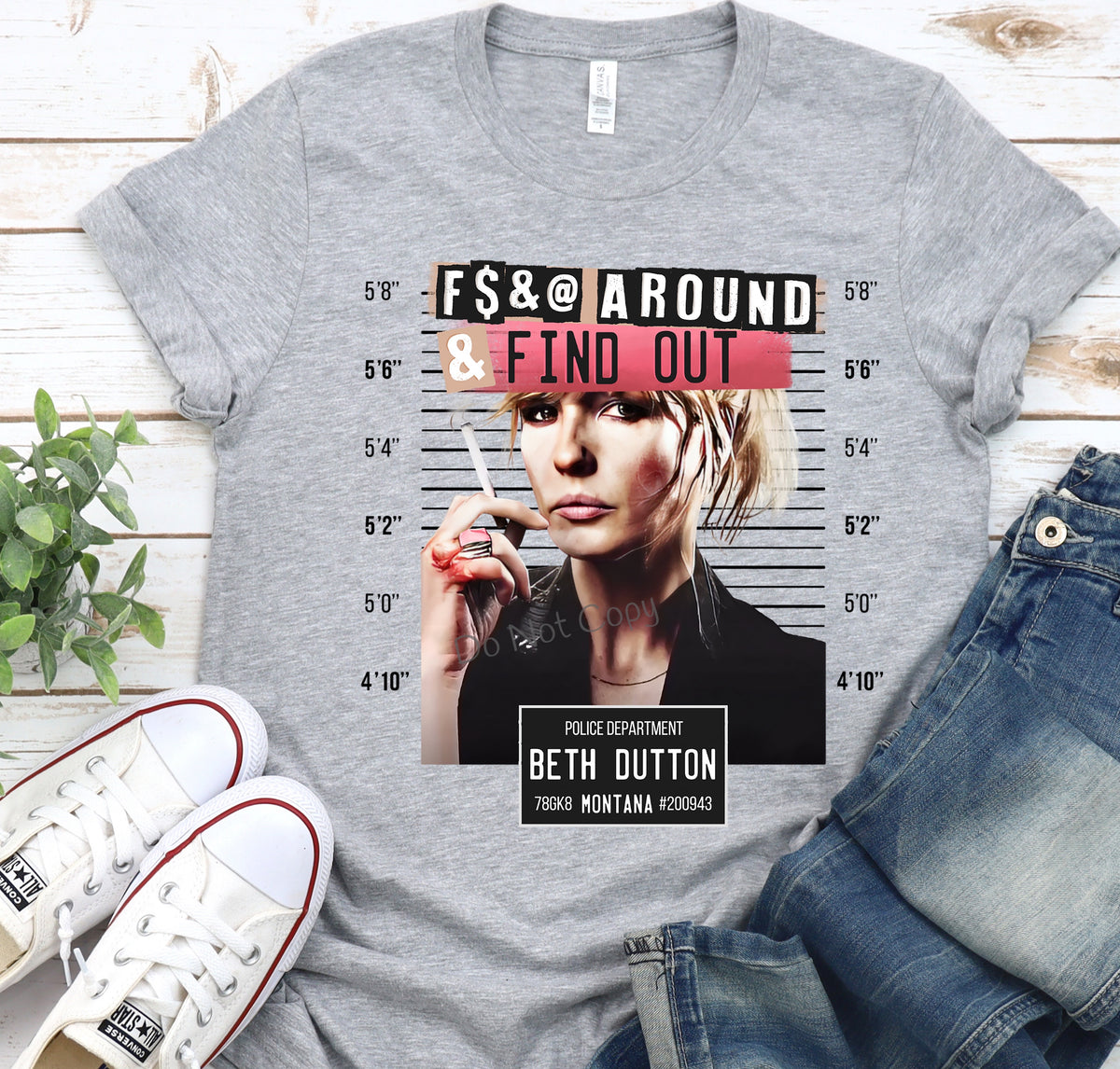 Beth dutton F*** around and find out - DTF