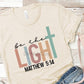 Be the light Matthew 5:14-DTF