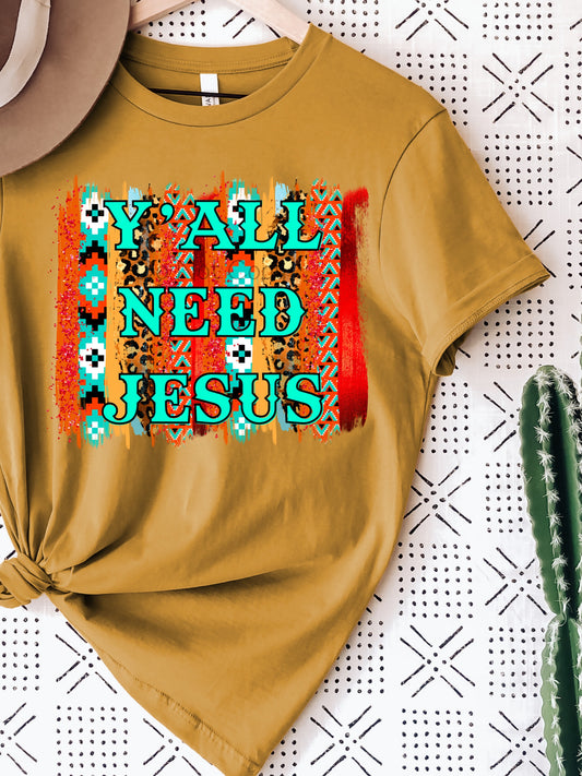 Y’all need Jesus-DTF