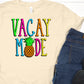 Vacay mode -DTF
